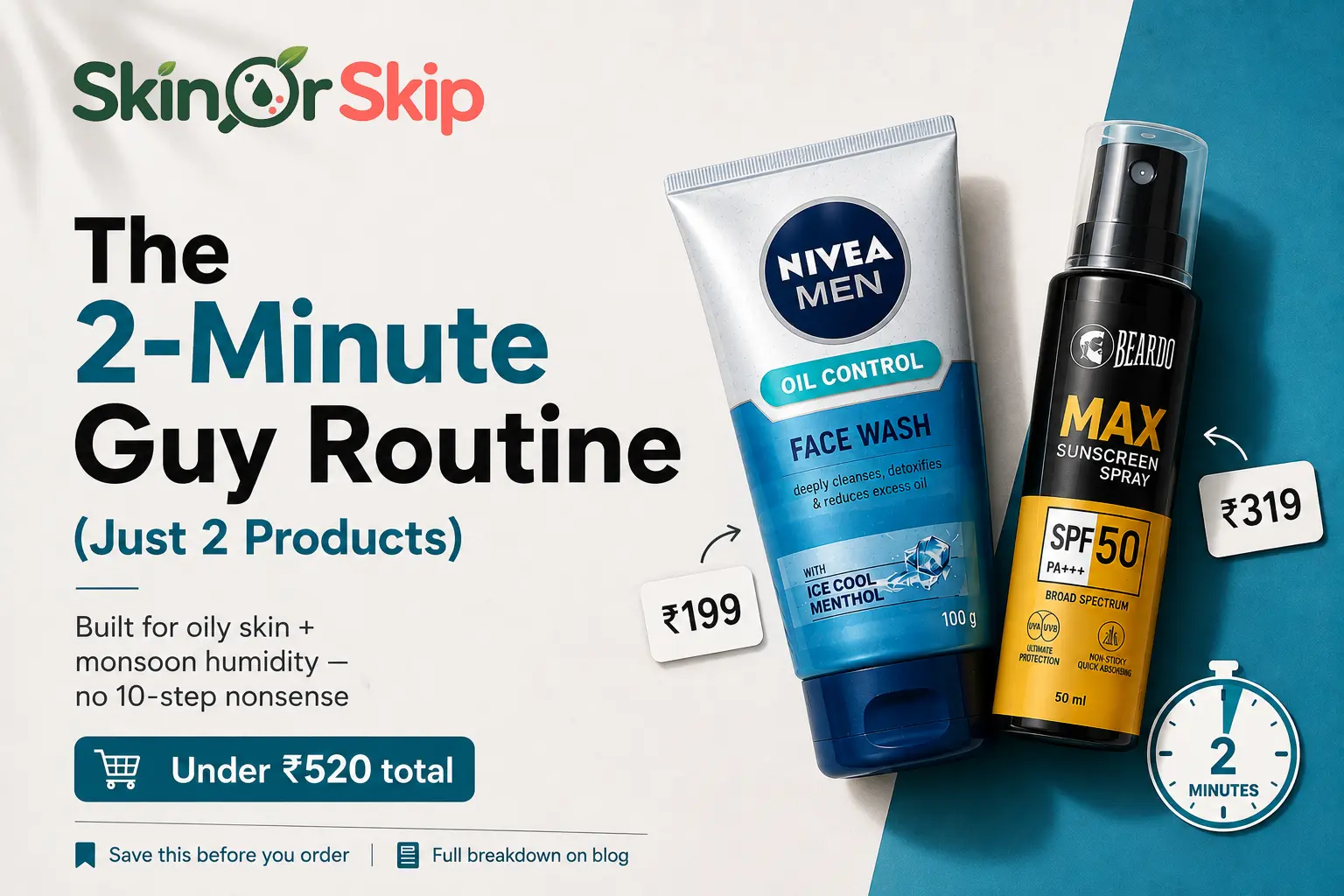 2-minute skincare routine for men India with oil control face wash and SPF 50 sunscreen