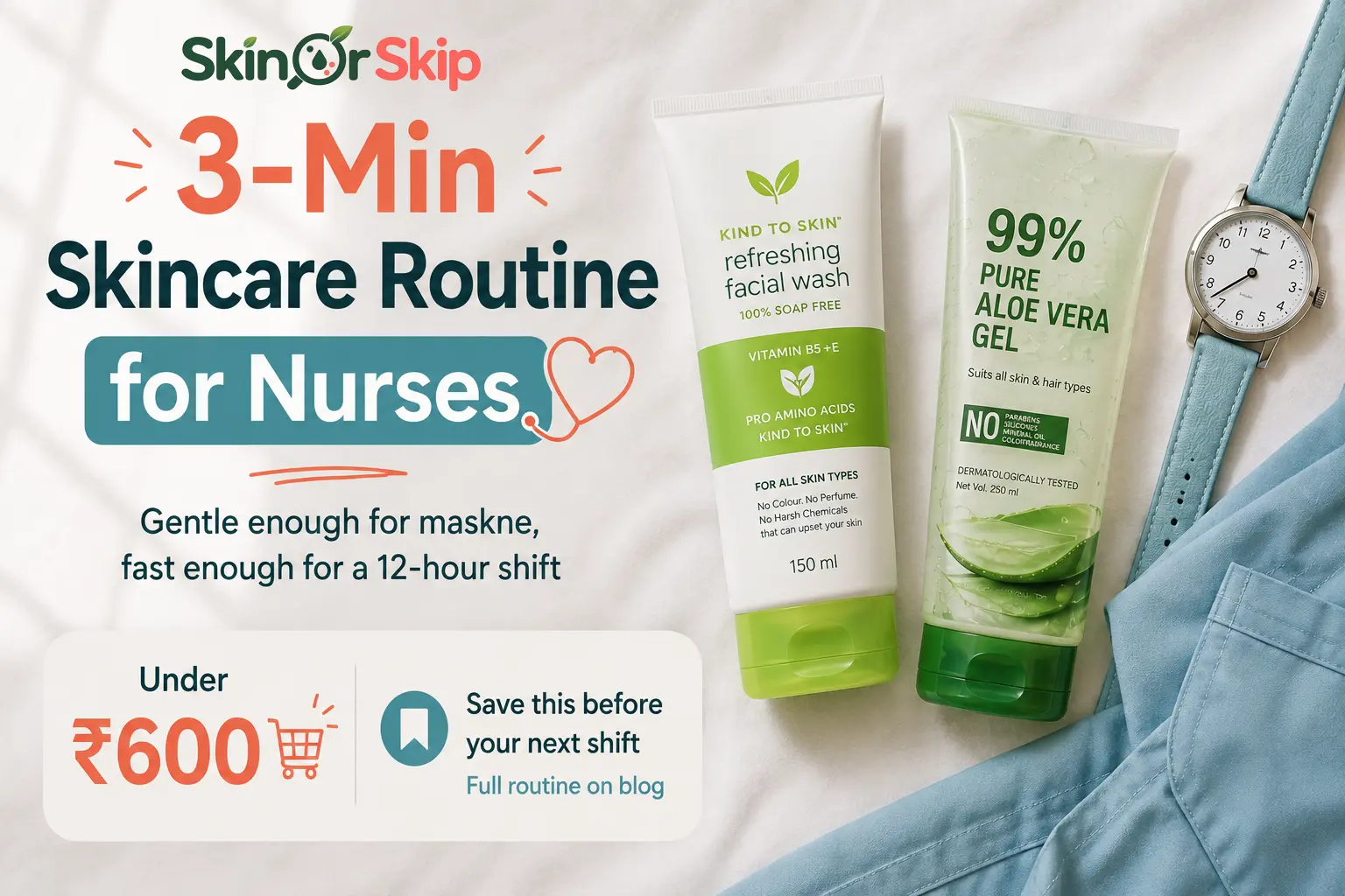 Skincare routine for nurses India, maskne-friendly gentle products