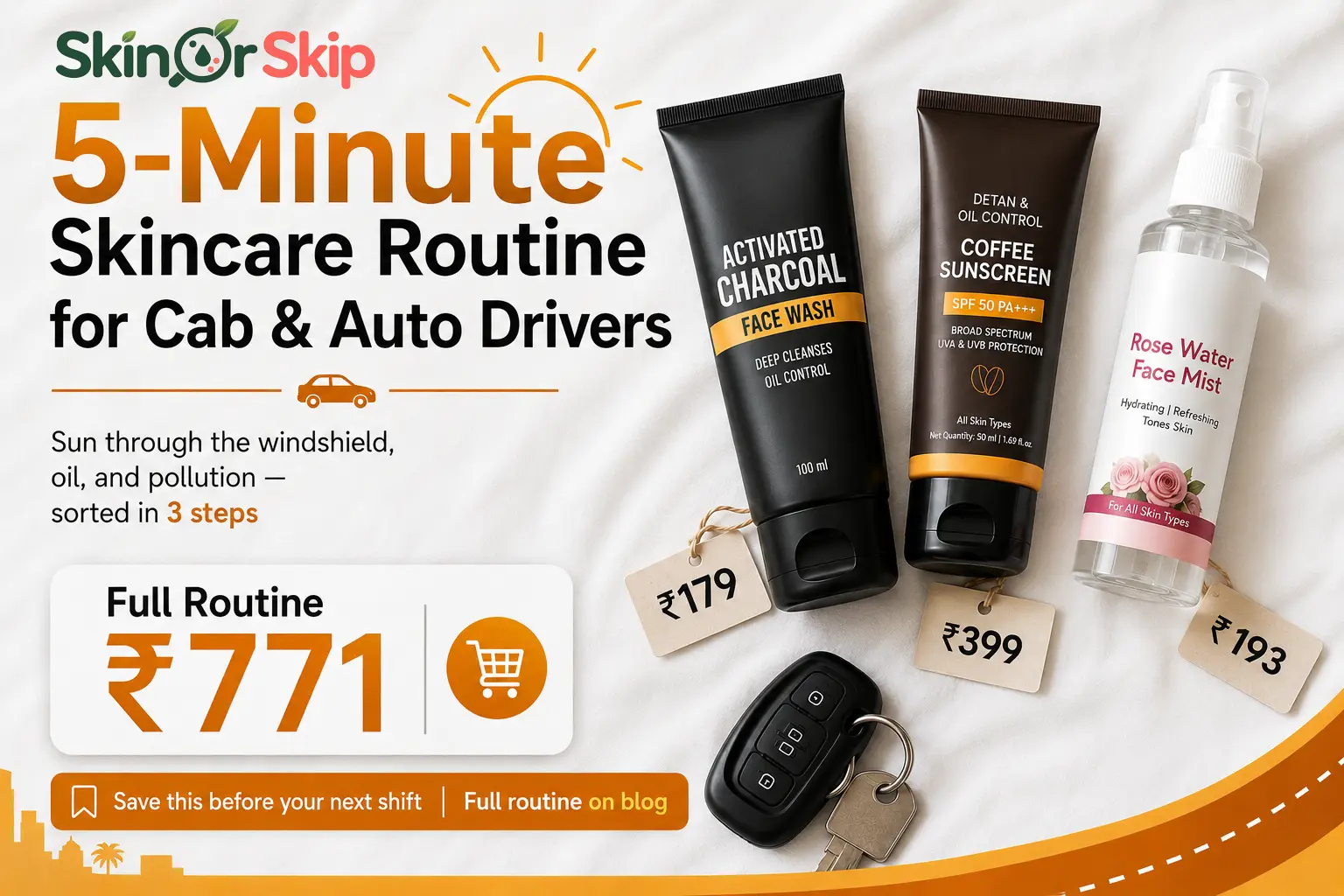 Skincare routine for cab drivers India, sun and oil control kit