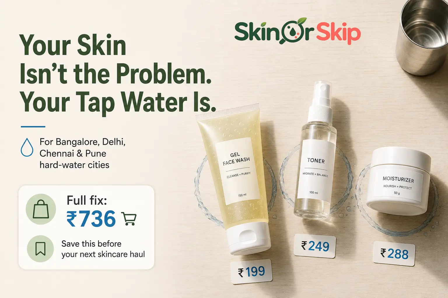 Hard water skincare routine India — three budget products for dull, tight skin